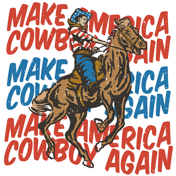 Make America Cowboy Again