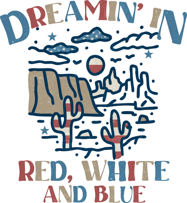 Dreamin In Red White And Blue